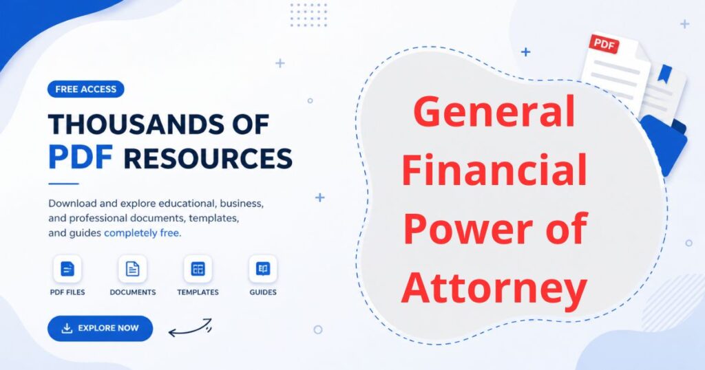 General Financial Power of Attorney Forms - PDF DownloadGeneral Financial Power of Attorney Forms - PDF Download