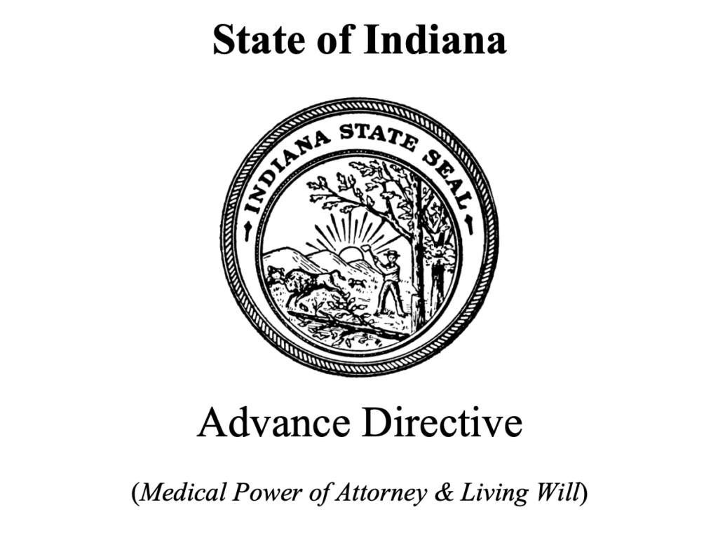 Indiana Advance Directive Form (Living Will & Medical Power of Attorney)