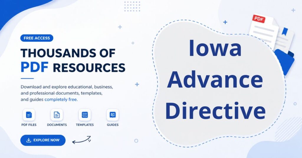Iowa Advance Directive: Download PDF and Online Guide (Medical POA & Living Will)